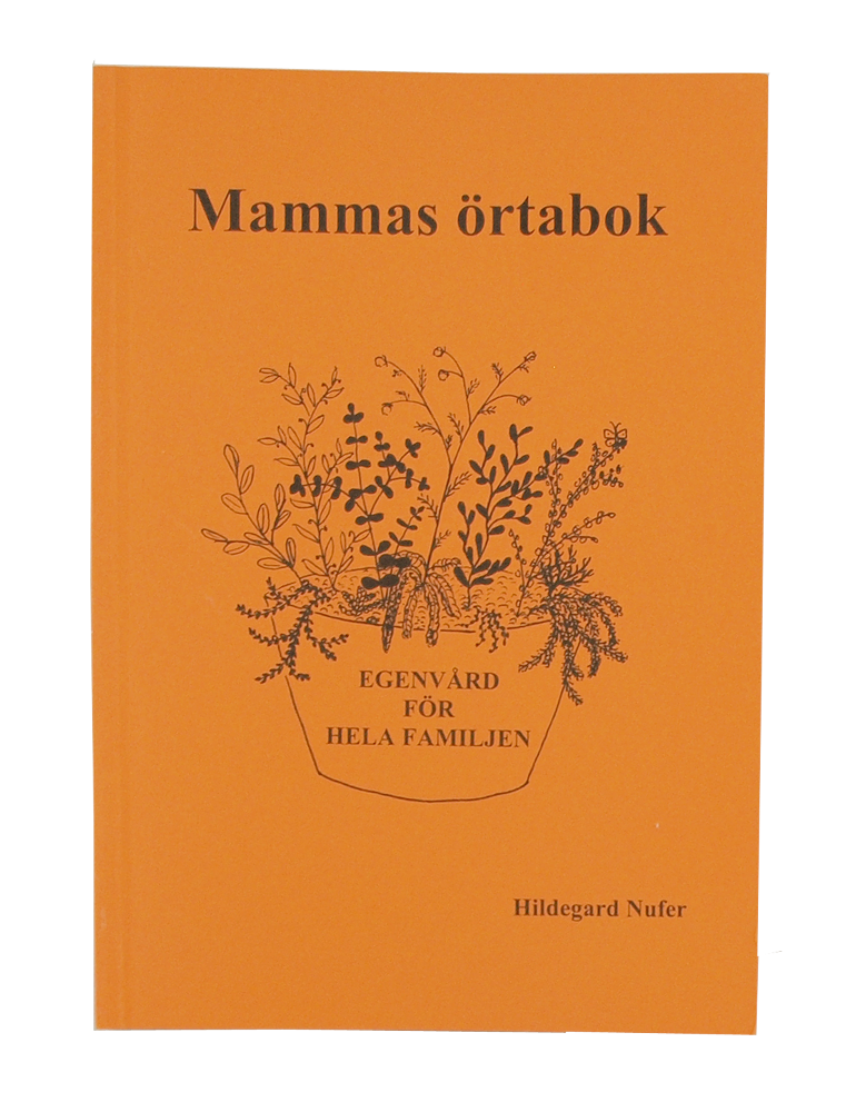 Mammas Örtabok egenvård för hela familjen Hildegard Nufer